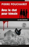 Pierre Pouchairet - Les trois Brestoises Tome 4 : Avec le chat pour témoin.