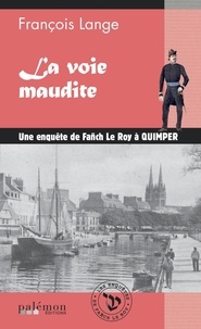 François Lange - Les enquêtes de Fañch Le Roy Tome 6 : La voie maudite.