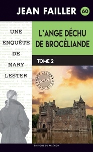 Jean Failler - L'ange déchu de Brocéliande Tome 2 : La chaise du malheur.