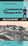 François Lange - Le testament du Masque de fer - Belle-Île-en-Mer.