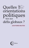 Jean-Pierre Wauters - Quelles orientations politiques face aux défis globaux ?.
