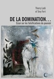 Thierry Lodé et Tony Ferri - De la domination... - Essai sur les falsifications du pouvoir.