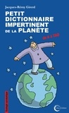 Jacques-Rémy Girerd - Petit dictionnaire impertinent pour la planète - De A à ZAD.