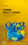 Jean Gatel - L'Economie Sociale et Solidaire - Un nouveau modèle de développement pour retrouver l'espoir.