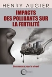 Henry Augier - Impact des polluants sur la fertilité.