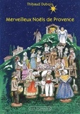 Thibaud Dubois - Merveilleux Noëls de Provence.