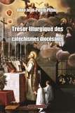 Jean-Pierre Putois - Trésor liturgique des catéchismes diocésains.