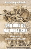 Arnaud Guyot-Jeannin et Philippe Lamarque - Critique du nationalisme.