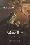 Marie Allain - Sainte Rita - Dernier espoir des causes perdues.