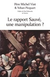 Michel Viot et Yohan Picquart - Le rapport Sauvé : une manipulation ?.