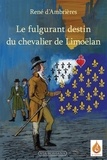 Rene d' Ambrieres - Le fulgurant destin du chevalier de Limoëlan.