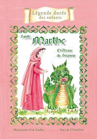 Mauricette Vial-Andru et Inès de Chantérac - Sainte Marthe - L'hôtesse du Seigneur.