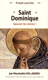 Mauricette Vial-Andru - Il était une fois saint Dominique - Sauver les âmes !.