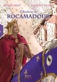 Ariane Vidal et Violette Sagols - L'histoire de Rocamadour.