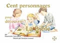 Mauricette Vial-Andru et Roselyne Lesueur - Cent personnages pour découvrir la Bible - Mon premier dictionnaire chrétien.