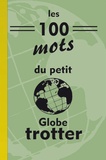 Michel Gurnaud - Les 100 mots du petit Globe-trotter.