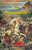 Mauricette Vial-Andru - La "Reconquista" - Croisade contre l'envahisseur.