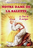 Mauricette Vial-Andru - Notre-Dame de la Salette - La Dame de la montagne.