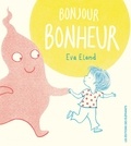Eva Eland - Bonjour Bonheur.