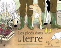 Claire Lecoeuvre et Arnaud Tételin - Les pieds dans la terre - Cinq histoires de paysans.