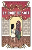 Chiara Mezzalama et Régis Lejonc - La robe de soie.
