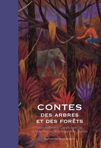Rolande Causse et Jean-Luc Vézinet - Contes des arbres et des forêts.