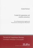 Linda Steiner - I centri di espansione nel cambio semantico - Per un'interpretazione cognitiva del Französisches etymologisches Wörterbuch.