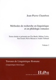 Jean-Pierre Chambon - Méthodes de recherche en linguistique et en philologie romanes - Volume 2.