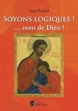 Jean Poncet - Soyons logiques ! ... Nom de Dieu !.