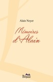 Alain Noyer - Mémoires d'Alain.