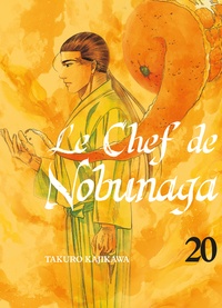 Takuro Kajikawa - Le chef de Nobunaga Tome 20 : .