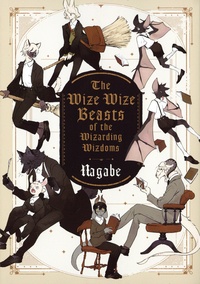  Nagabe - The Wize Wize Beasts of the Wizarding Wizdoms.