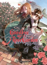  Dr Pepperco - Goodbye my Rose Garden Tome 1 : .