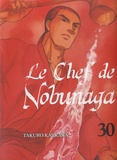 Takuro Kajikawa - Le chef de Nobunaga Tome 30 : .