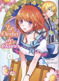 Ichibu Saki et Ushio Shirotori - Le destin de Claire Tome 1 : .