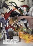 Mutsumi Okubashi et Kanata Yanagino - Faraway Paladin Tome 11 : .