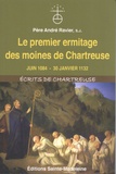 André Ravier - Le premier ermitage des moines de Chartreuse - Juin 1084 - 30 janvier 1132.