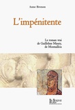 Anne Brenon - L'impénitente - Le roman vrai de Guillelme Maury, de Montaillou.