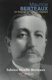 Fabrice Moullé-Berteaux - Maurice Berteaux - 3 juin 1852 - 21 mai 1911, Un financier en robe de chambre.