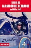 Pierre Grand'Eury - Leader de la patrouille de France en 1964 et 1965.