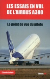 Claude Lelaie - Les essais en vol de l'Airbus A380 - Le point de vue du pilote.