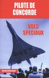 Bernard Marchand - Pilote de Concorde - Vols spéciaux.