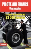 Franck Hamy - Pilote Air France : une passion !.