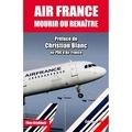 Théo Sztabholz - Air France - Mourir ou renaître.