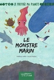 Anthony Vella et Laura Hedon - Le monstre marin.