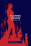 Jonathan Carroll - Flammes d'enfer.