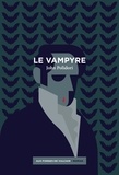 John Polidori - Le vampyre - Suivi de Lord Ruthwen ou Les Vampires.