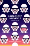 Michèle Astrud - Simplement immortels.