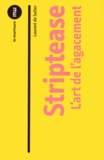 Laurent De Sutter - Striptease - L'art de l'agacement.