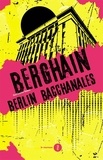 Guillaume Robin - Berghain - Berlin Bacchanales.